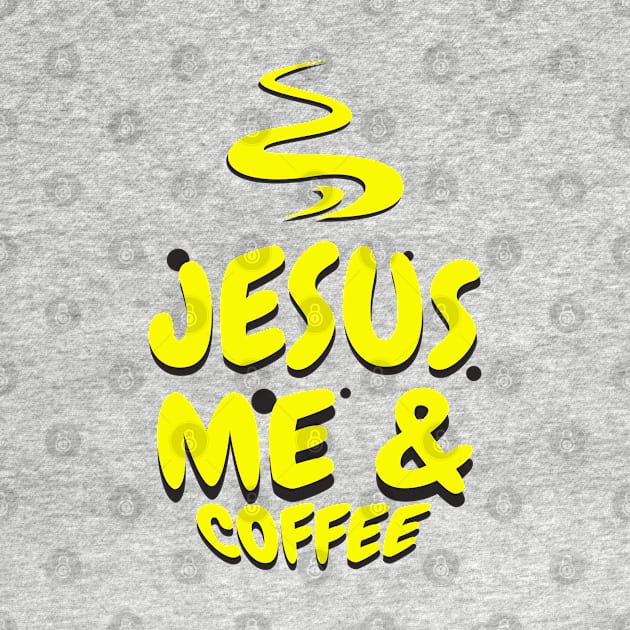 Jesus Me And Coffee Christian by FaithAvenueThreadz